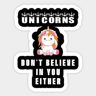 Unicorns - Don't Believe in You Either Sticker